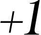 +1